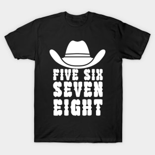 Five six seven eight T-Shirt